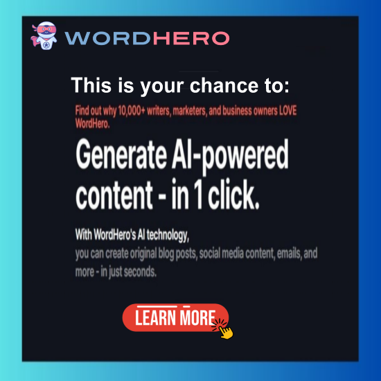 You need to get your hands on WordHero AI